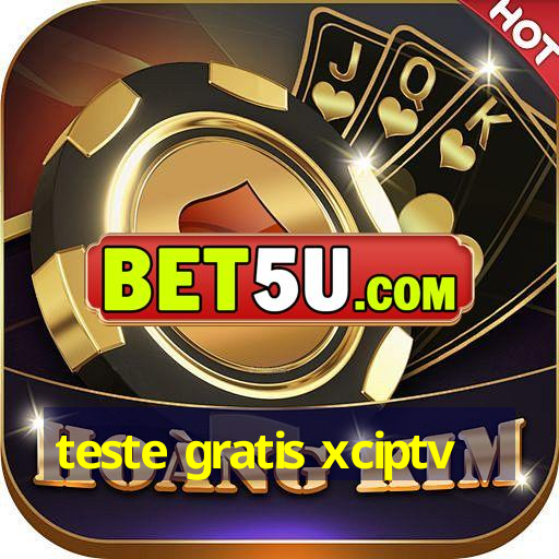 Teste Gratis Xciptv